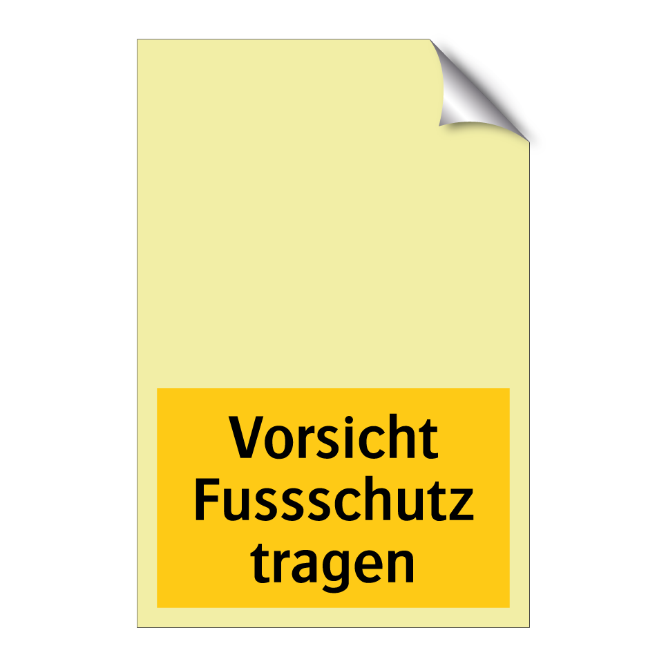 Vorsicht Fussschutz tragen