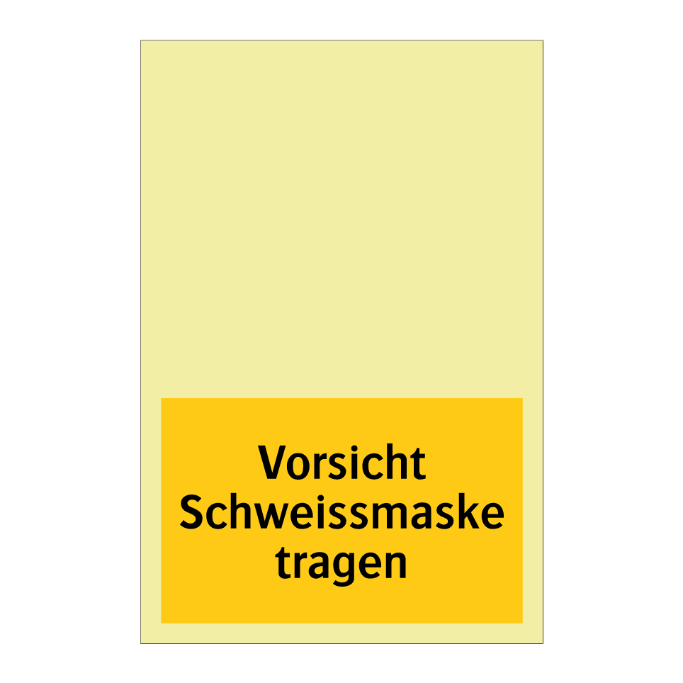 Vorsicht Schweissmaske tragen