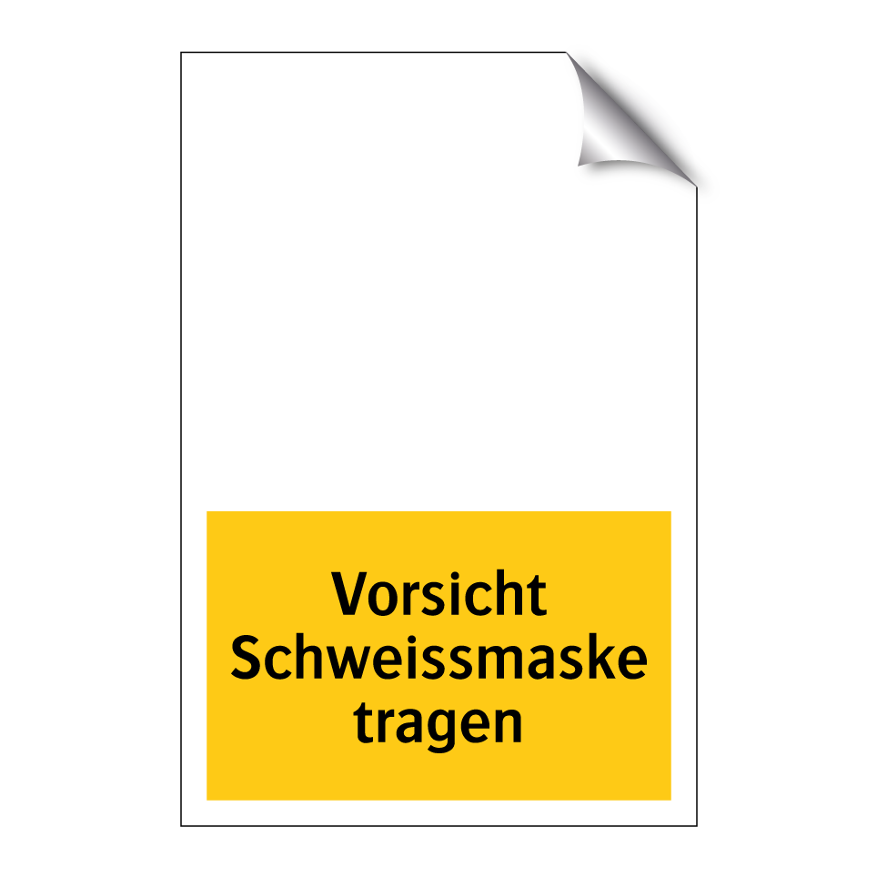 Vorsicht Schweissmaske tragen