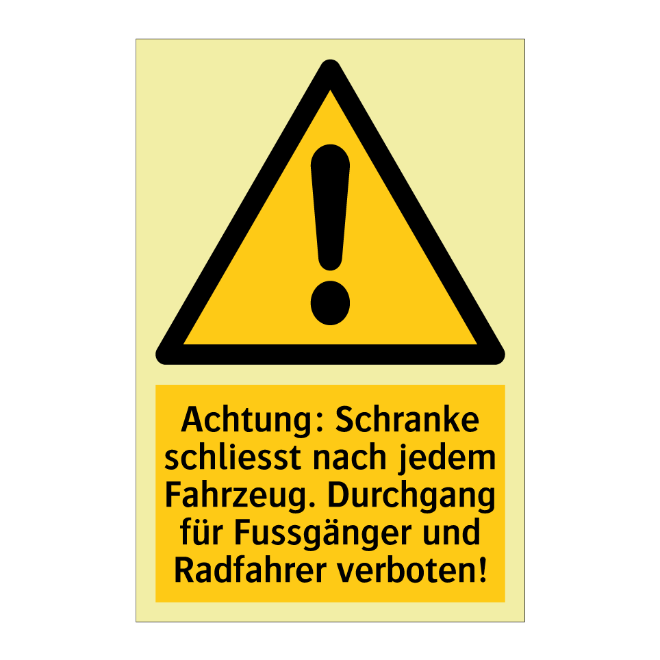 Achtung: Schranke schliesst nach jedem Fahrzeug. Durchgang für Fussgänger und Radfahrer verboten!
