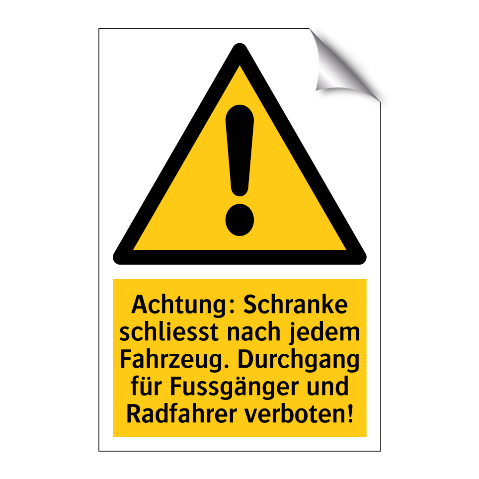 Achtung: Schranke schliesst nach jedem Fahrzeug. Durchgang für Fussgänger und Radfahrer verboten!