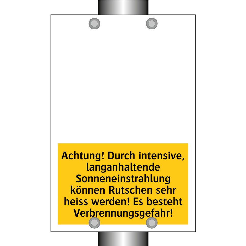 Achtung! Durch intensive, langanhaltende Sonneneinstrahlung können Rutschen sehr heiss werden! Es besteht Verbrennungsgefahr!