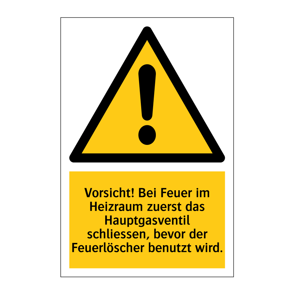 Vorsicht! Bei Feuer im Heizraum zuerst das Hauptgasventil schliessen, bevor der Feuerlöscher benutzt wird.