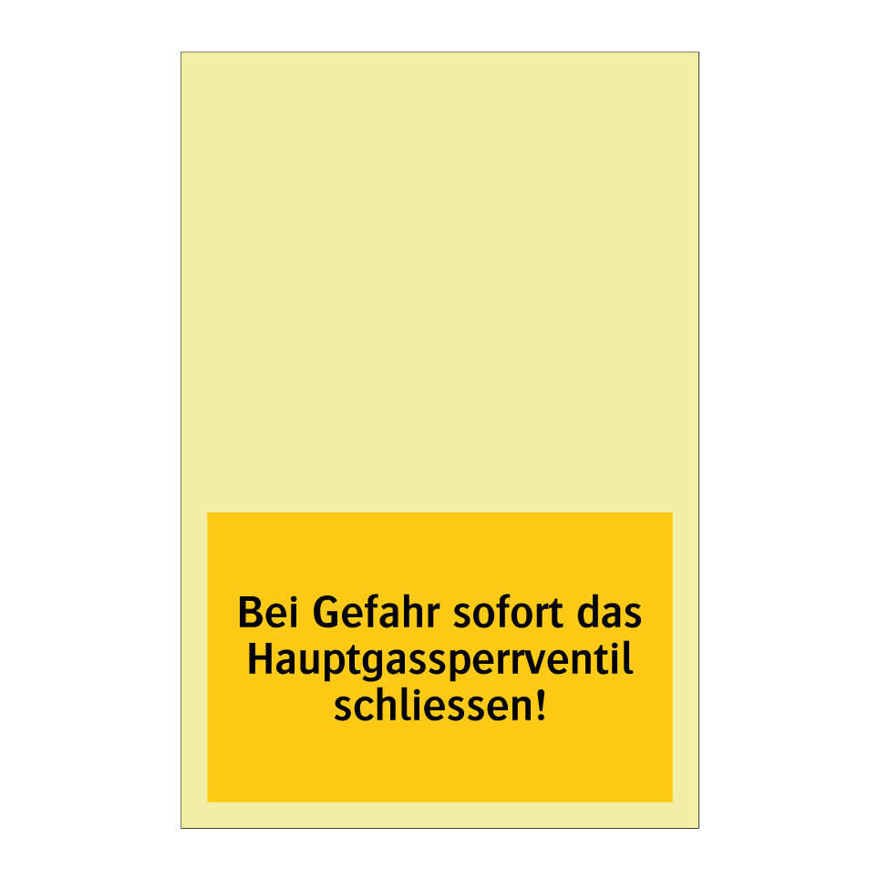 Bei Gefahr sofort das Hauptgassperrventil schliessen!