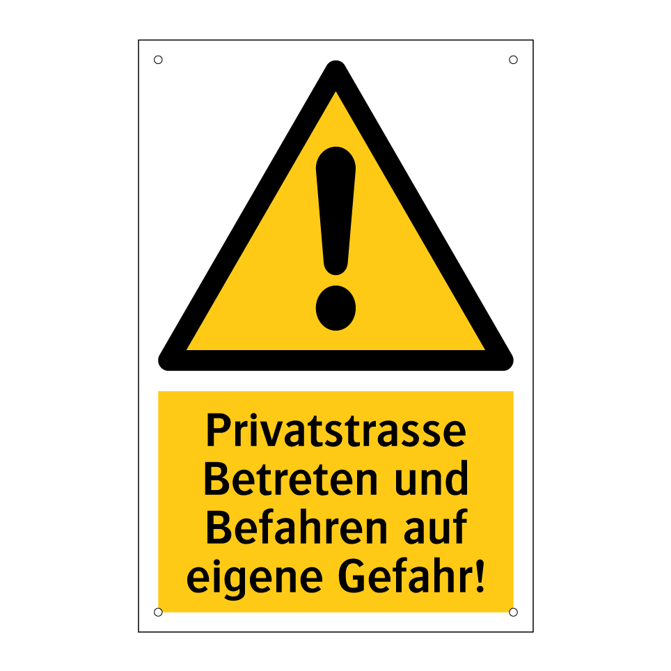 Privatstrasse Betreten und Befahren auf eigene Gefahr!
