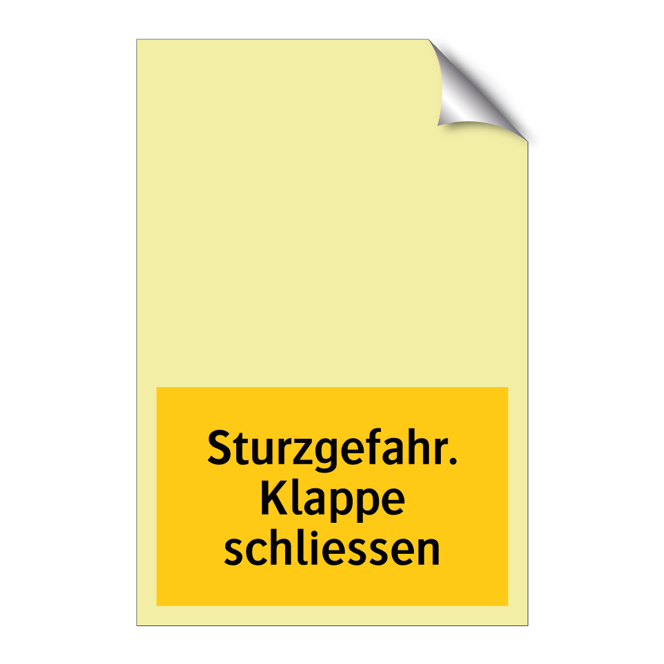 Sturzgefahr. Klappe schliessen