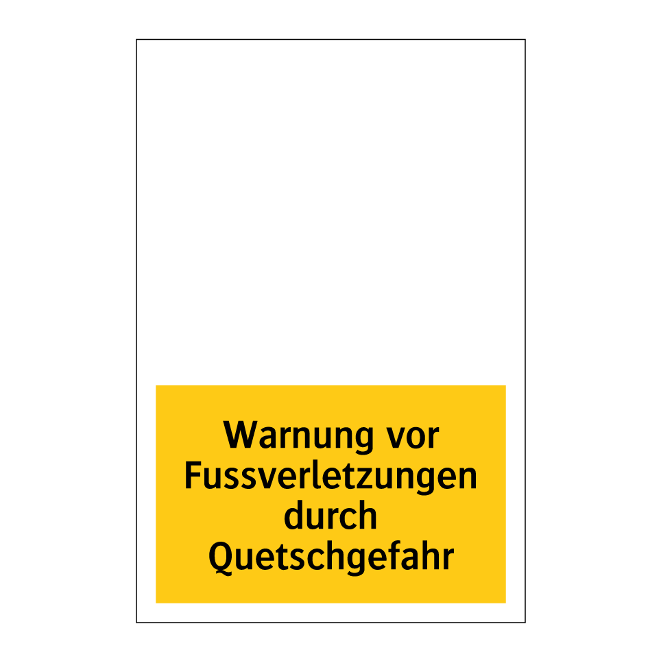 Warnung vor Fussverletzungen durch Quetschgefahr