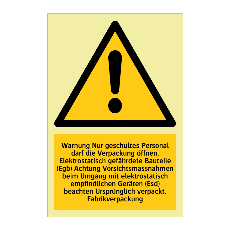 Warnung Nur geschultes Personal darf die Verpackung öffnen. Elektrostatisch gefährdete Bauteile (Egb) Achtung Vorsichtsmassnahmen beim Umgang mit elektrostatisch empfindlichen Geräten (Esd) beachten Ursprünglich verpackt. Fabrikverpackung