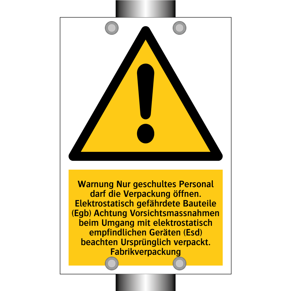 Warnung Nur geschultes Personal darf die Verpackung öffnen. Elektrostatisch gefährdete Bauteile (Egb) Achtung Vorsichtsmassnahmen beim Umgang mit elektrostatisch empfindlichen Geräten (Esd) beachten Ursprünglich verpackt. Fabrikverpackung