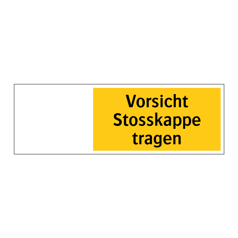 Vorsicht Stosskappe tragen