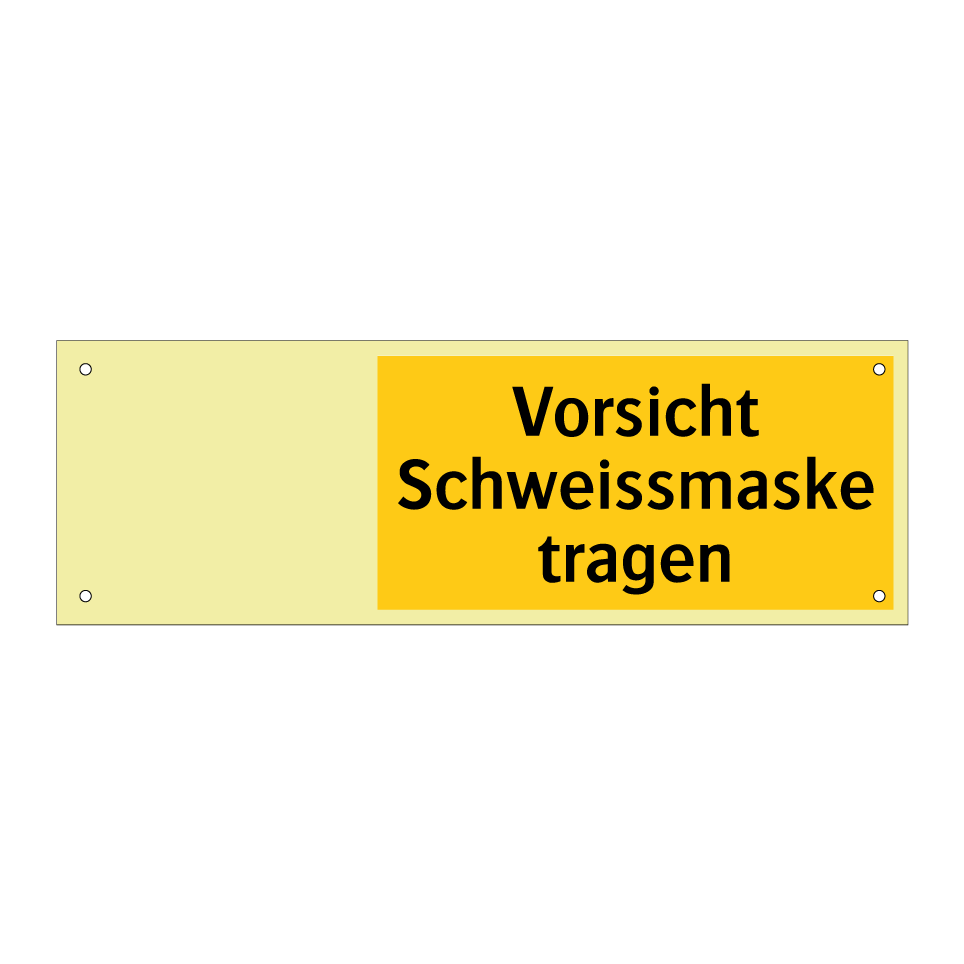 Vorsicht Schweissmaske tragen