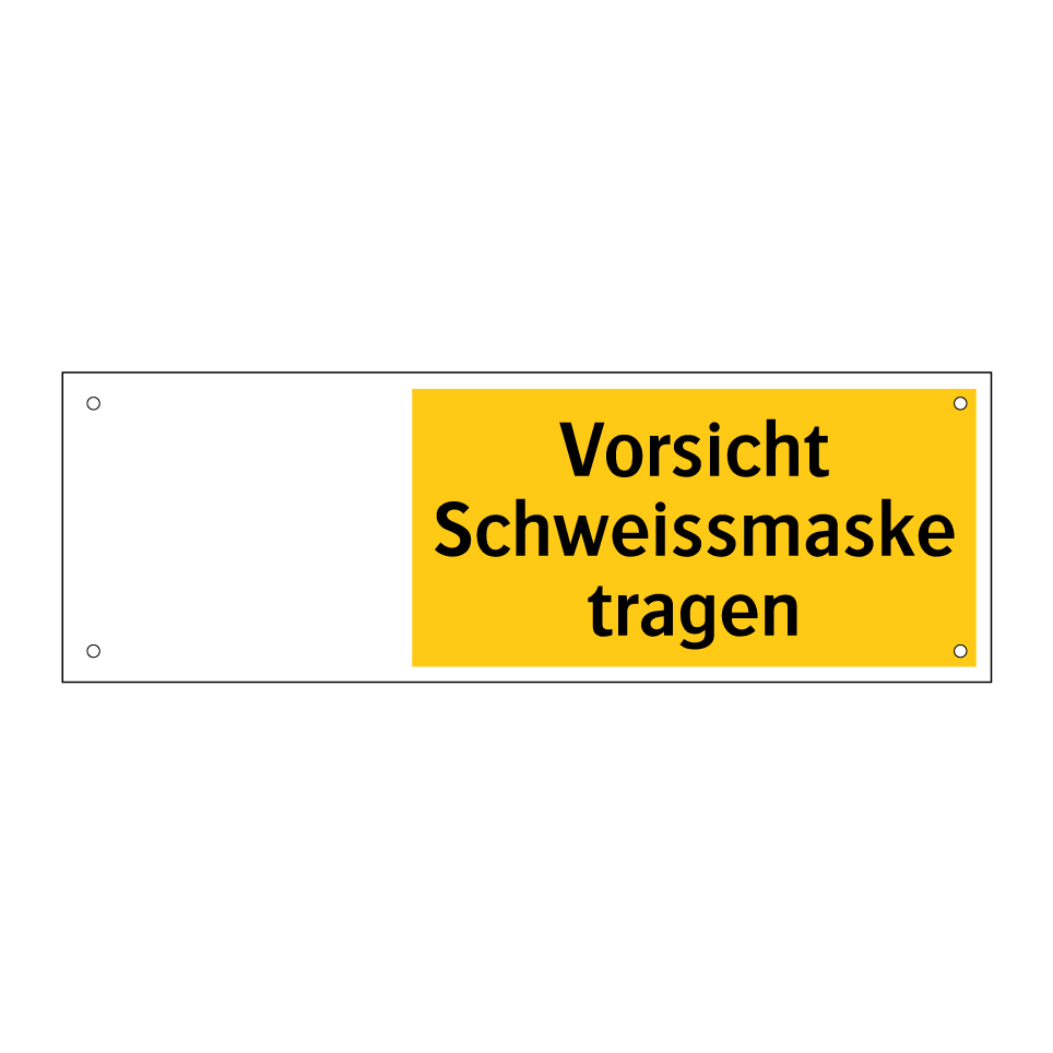 Vorsicht Schweissmaske tragen