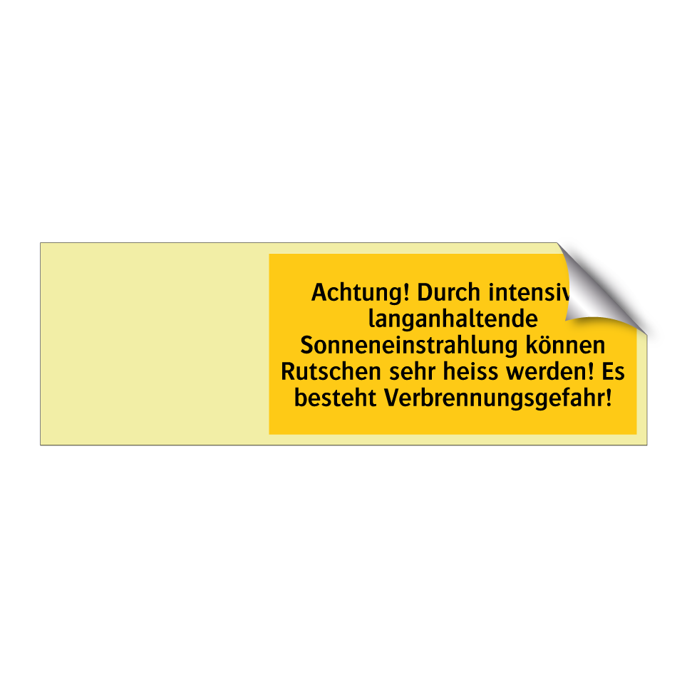 Achtung! Durch intensive, langanhaltende Sonneneinstrahlung können Rutschen sehr heiss werden! Es besteht Verbrennungsgefahr!