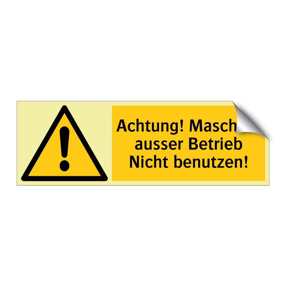 Achtung! Maschine ausser Betrieb Nicht benutzen!