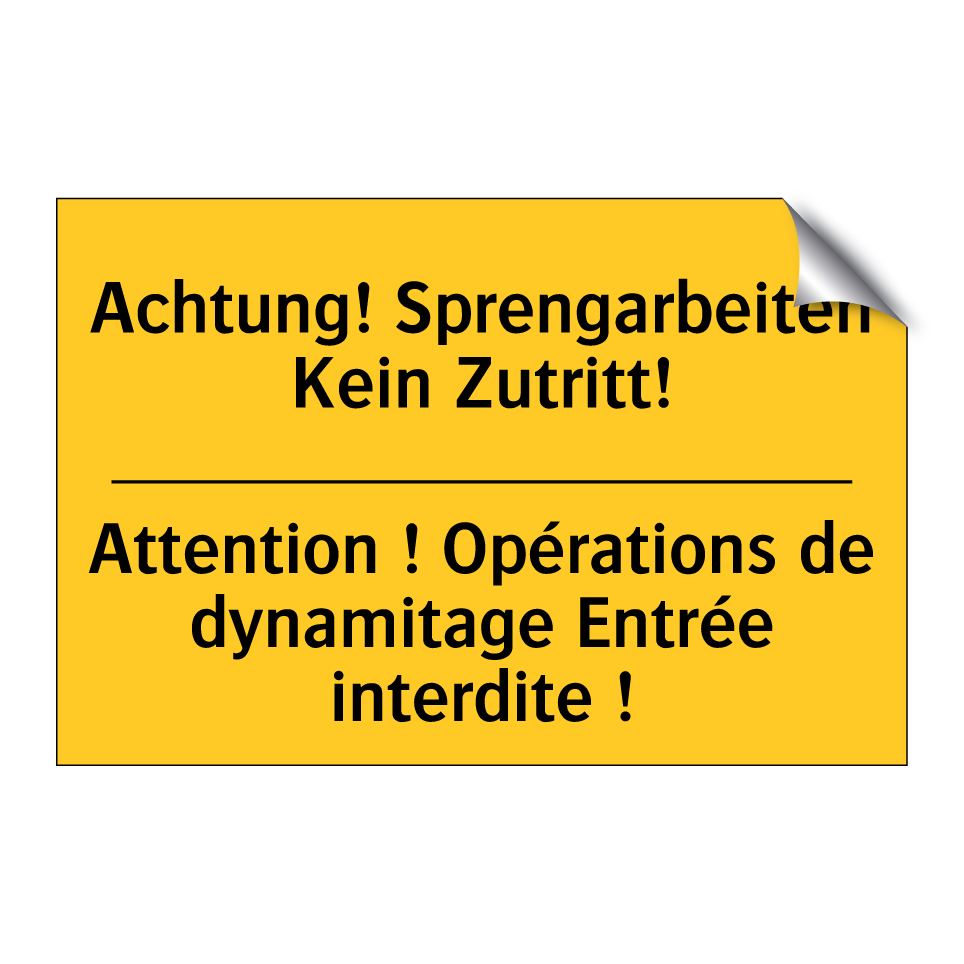 Achtung! Sprengarbeiten Kein Zutritt! /.../ - Attention ! Opérations de dynamitage  /.../