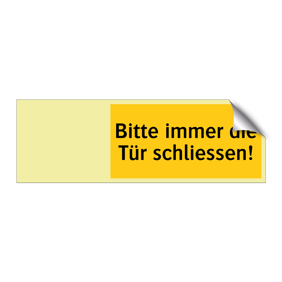 Bitte immer die Tür schliessen!