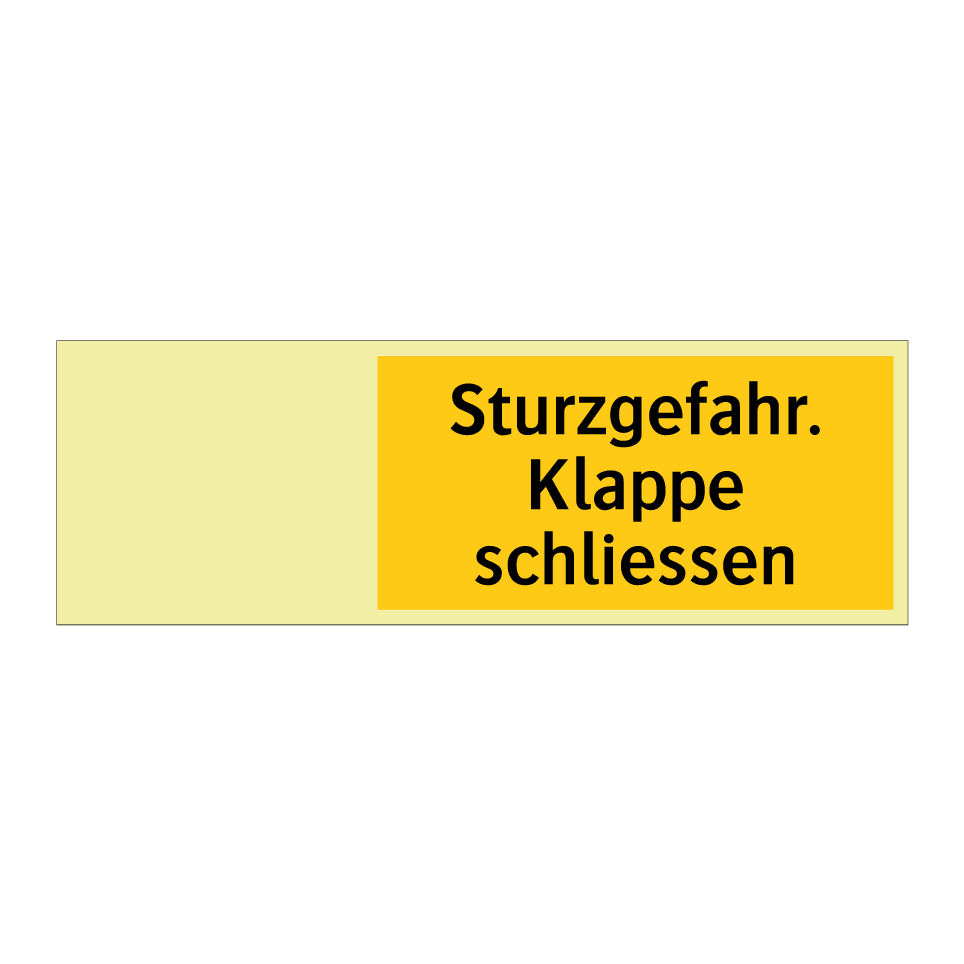 Sturzgefahr. Klappe schliessen
