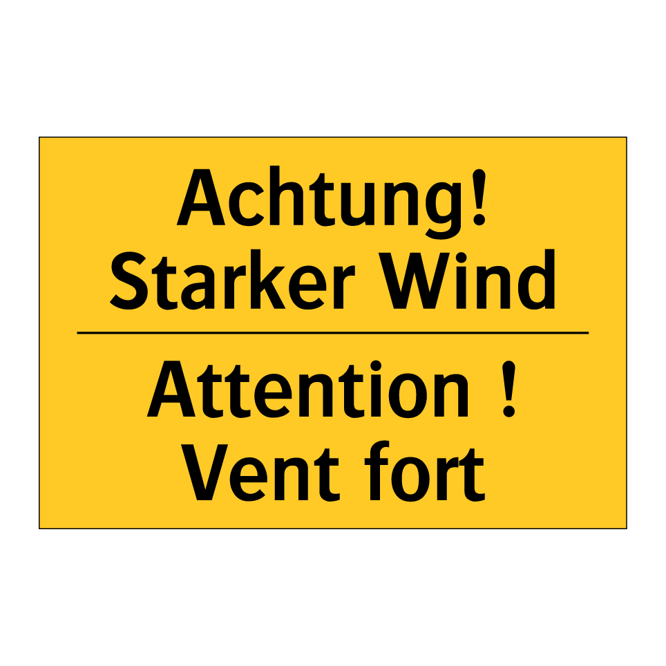 Achtung! Starker Wind - Attention ! Vent fort