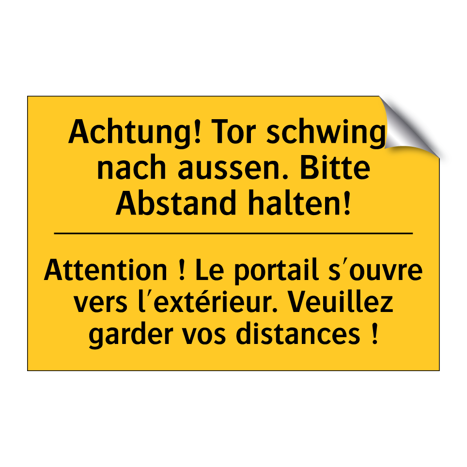 Achtung! Tor schwingt nach aussen.  /.../ - Attention ! Le portail s'ouvre  /.../