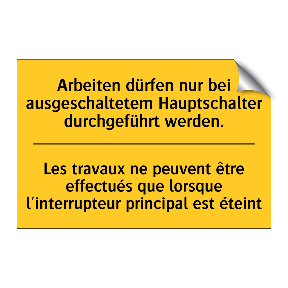 Arbeiten dürfen nur bei ausgeschaltetem  /.../ - Les travaux ne peuvent être effectués  /.../