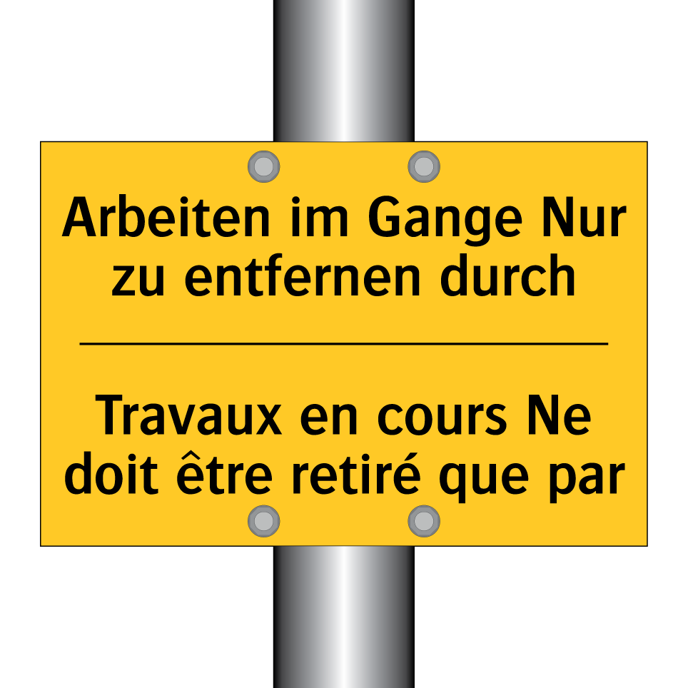 Arbeiten im Gange Nur zu entfernen  /.../ - Travaux en cours Ne doit être  /.../