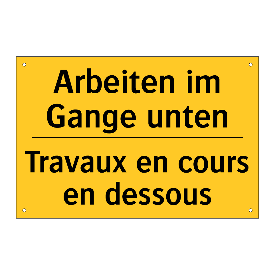 Arbeiten im Gange unten - Travaux en cours en dessous