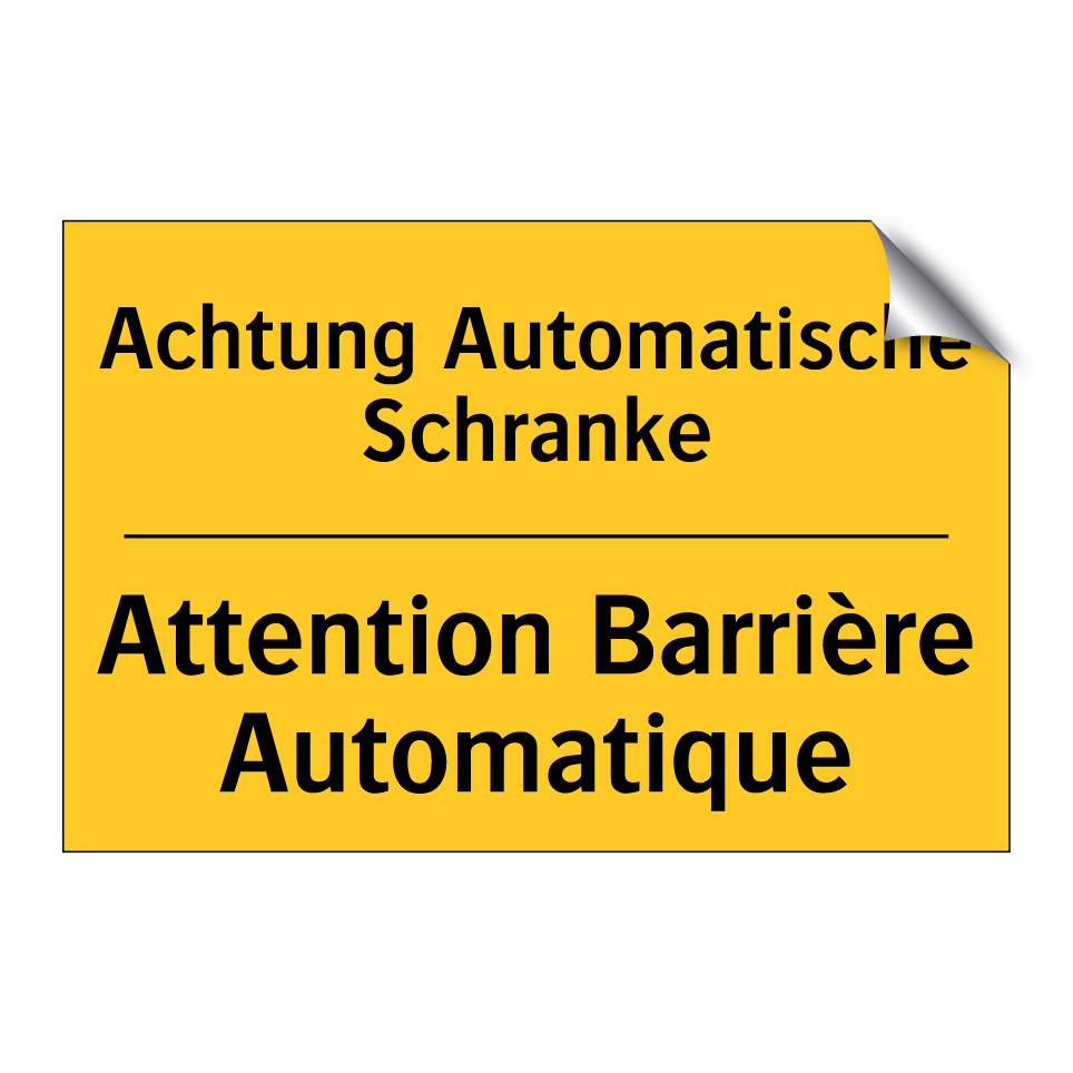 Achtung Automatische Schranke - Attention Barrière Automatique