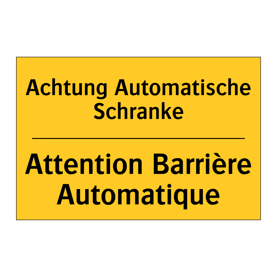 Achtung Automatische Schranke - Attention Barrière Automatique