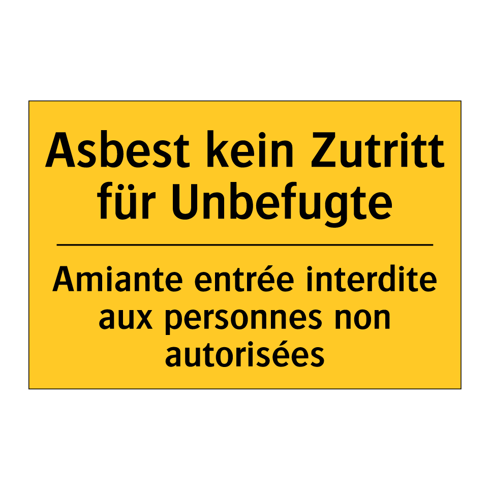 Asbest kein Zutritt für Unbefugte /.../ - Amiante entrée interdite aux personnes  /.../