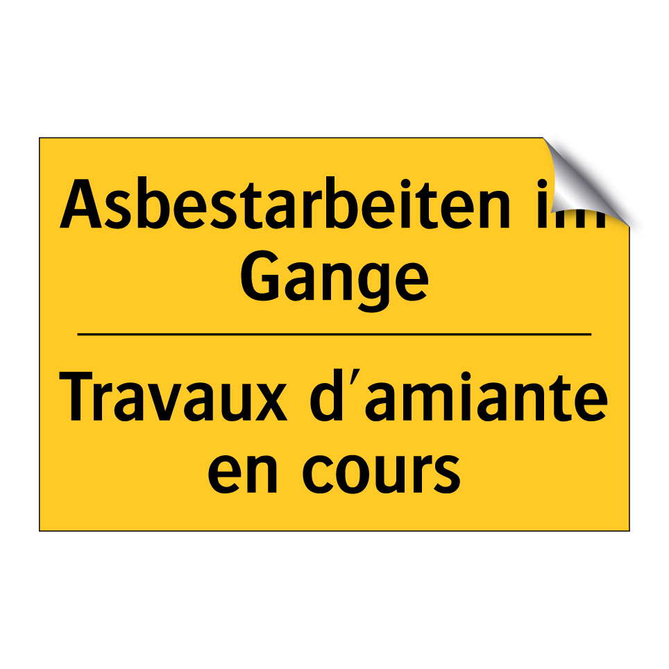 Asbestarbeiten im Gange - Travaux d'amiante en cours