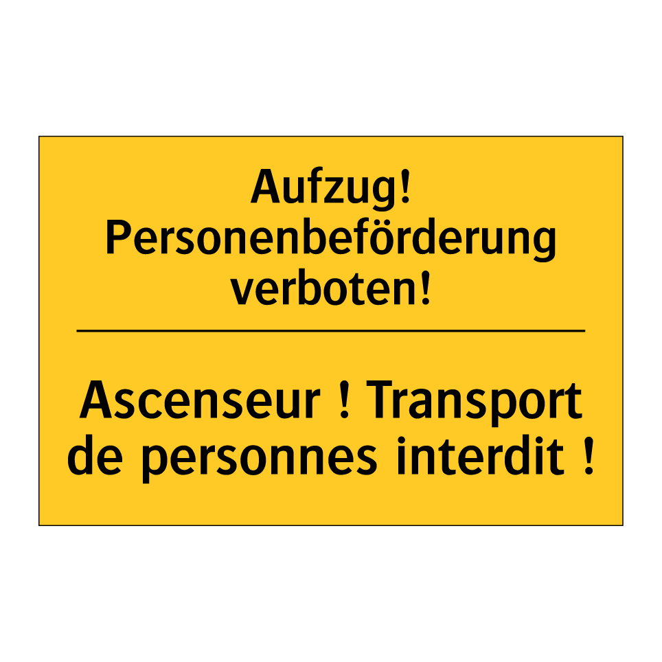 Aufzug! Personenbeförderung verboten! /.../ - Ascenseur ! Transport de personnes  /.../
