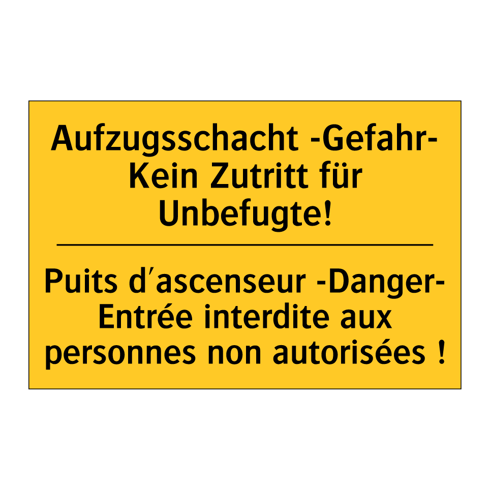 Aufzugsschacht -Gefahr- Kein Zutritt  /.../ - Puits d'ascenseur -Danger- Entrée  /.../