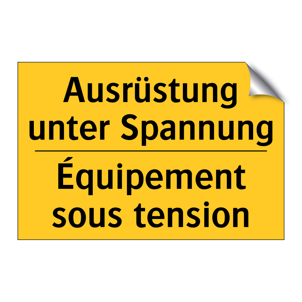 Ausrüstung unter Spannung - Équipement sous tension
