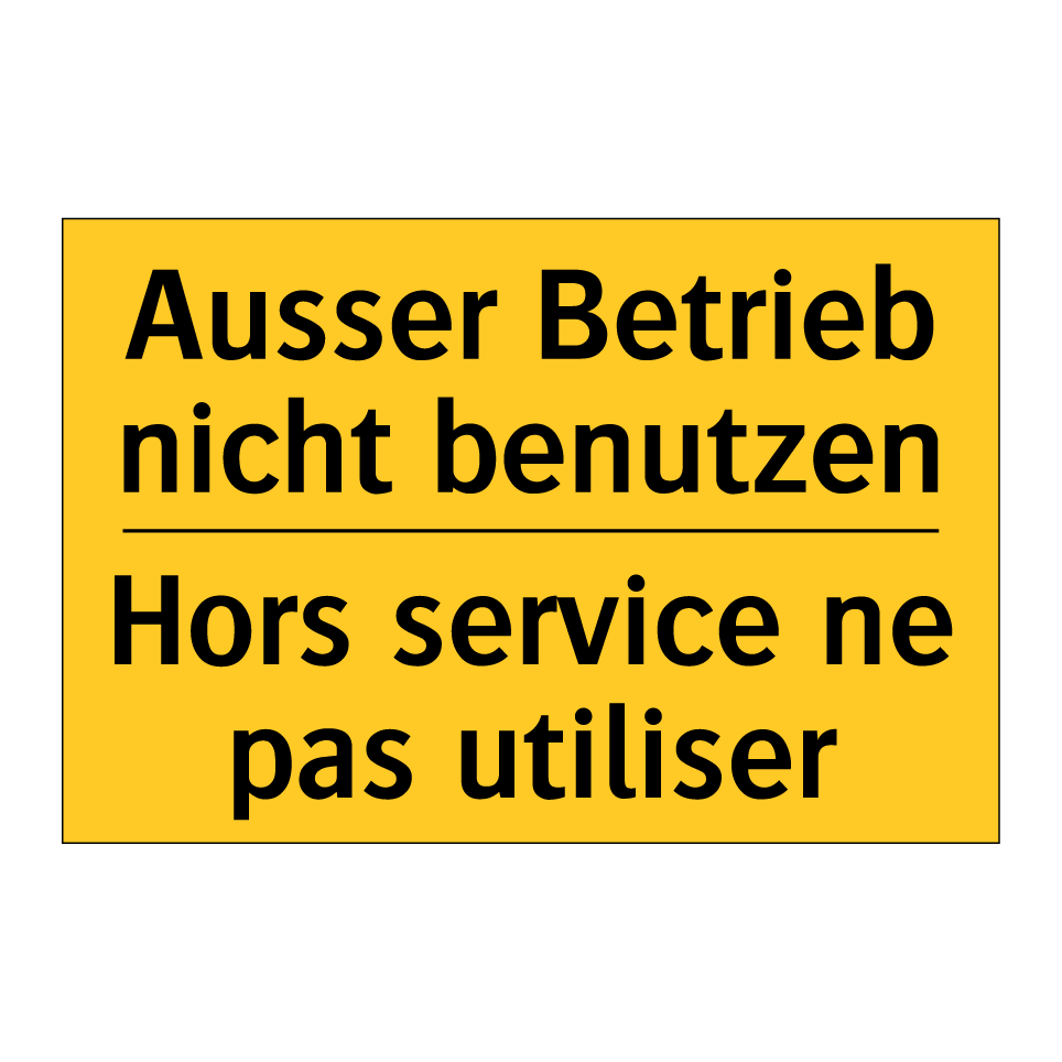 Ausser Betrieb nicht benutzen - Hors service ne pas utiliser