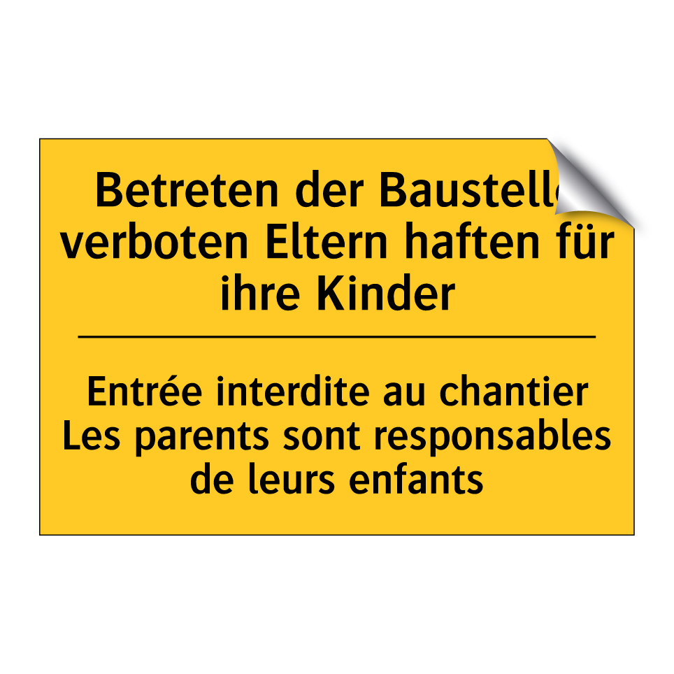 Betreten der Baustelle verboten  /.../ - Entrée interdite au chantier Les  /.../