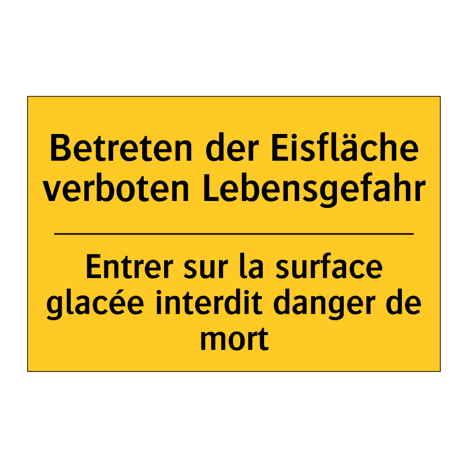 Betreten der Eisfläche verboten  /.../ - Entrer sur la surface glacée interdit  /.../