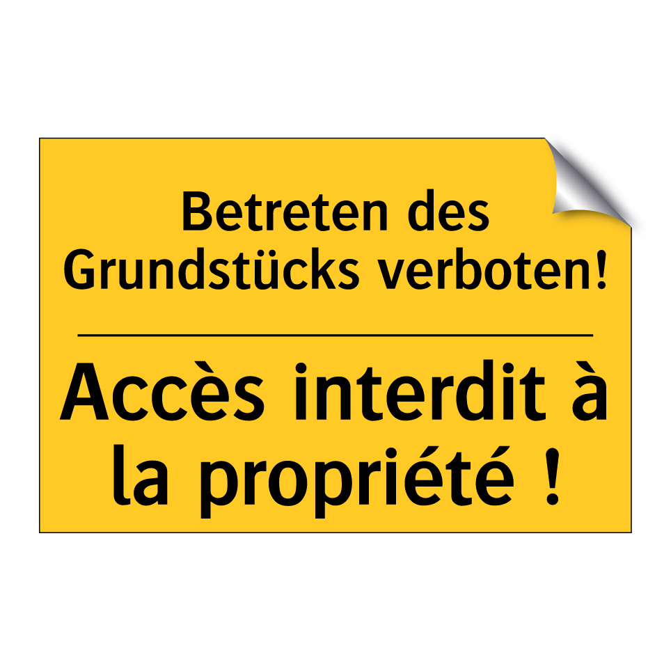 Betreten des Grundstücks verboten! /.../ - Accès interdit à la propriété  /.../