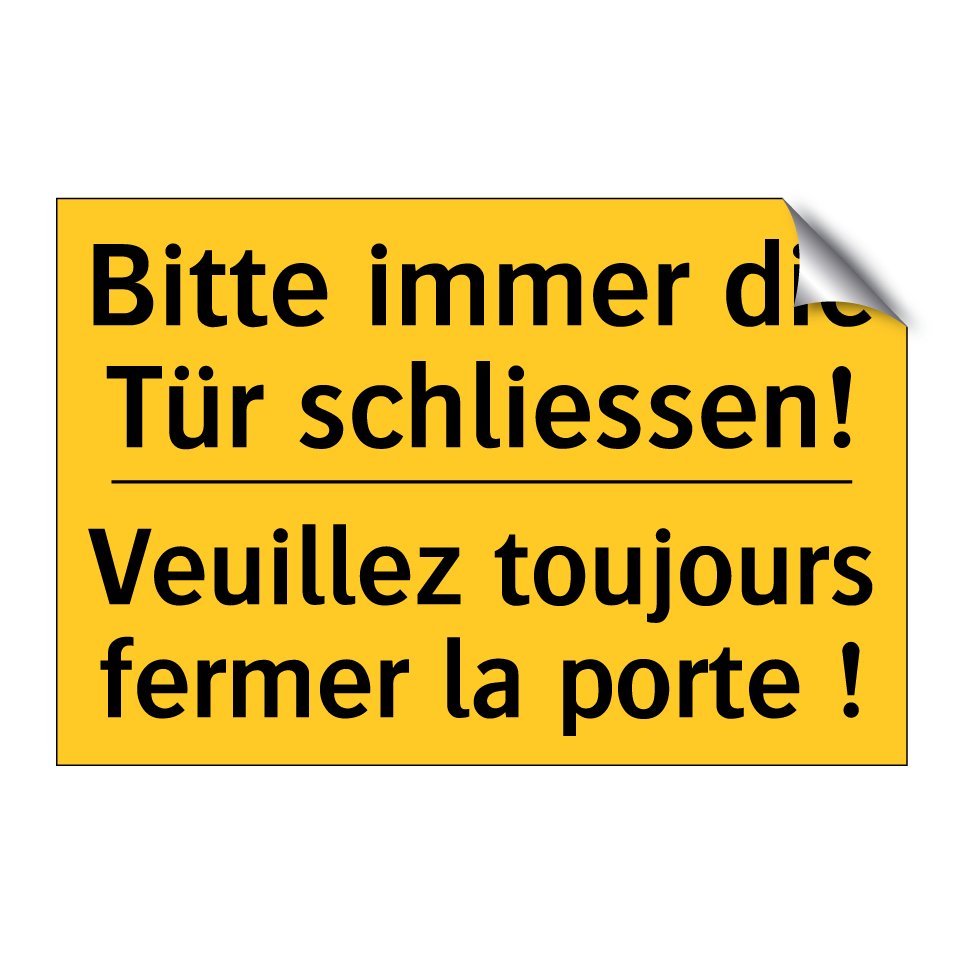 Bitte immer die Tür schliessen! /.../ - Veuillez toujours fermer la porte  /.../
