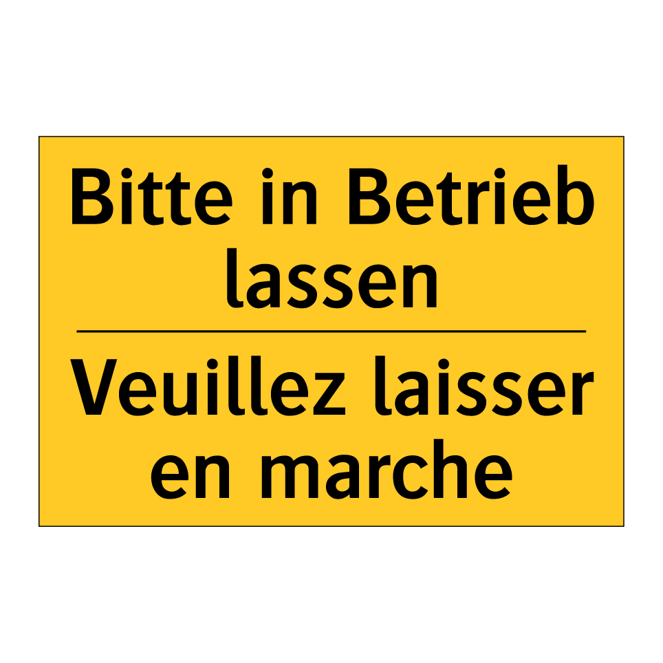 Bitte in Betrieb lassen - Veuillez laisser en marche