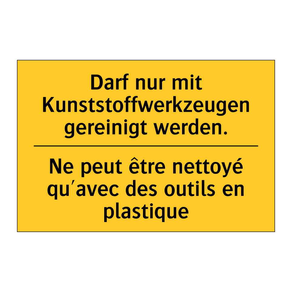 Darf nur mit Kunststoffwerkzeugen  /.../ - Ne peut être nettoyé qu'avec des  /.../