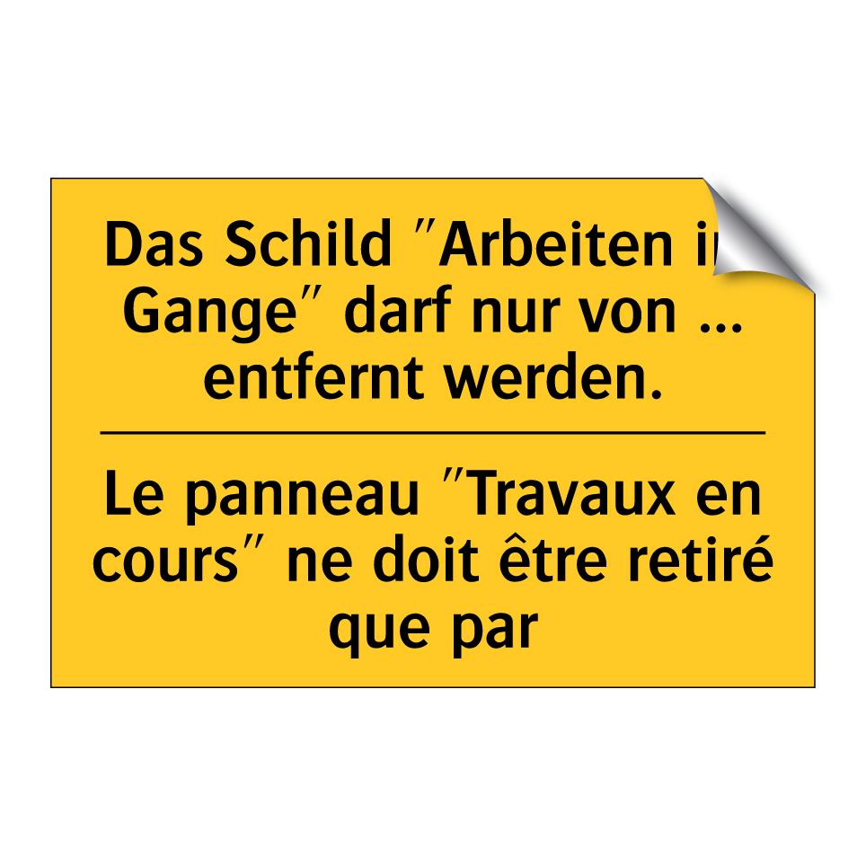 Das Schild "Arbeiten im Gange"  /.../ - Le panneau "Travaux en cours"  /.../