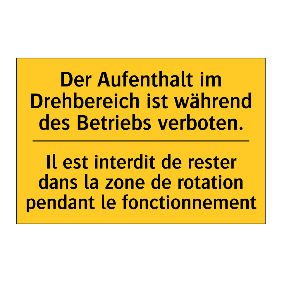 Der Aufenthalt im Drehbereich  /.../ - Il est interdit de rester dans  /.../