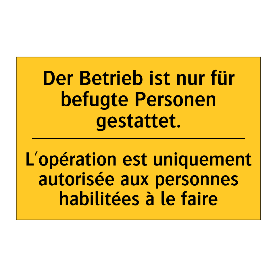 Der Betrieb ist nur für befugte  /.../ - L'opération est uniquement autorisée  /.../