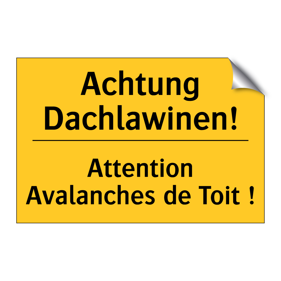 Achtung Dachlawinen! - Attention Avalanches de Toit !