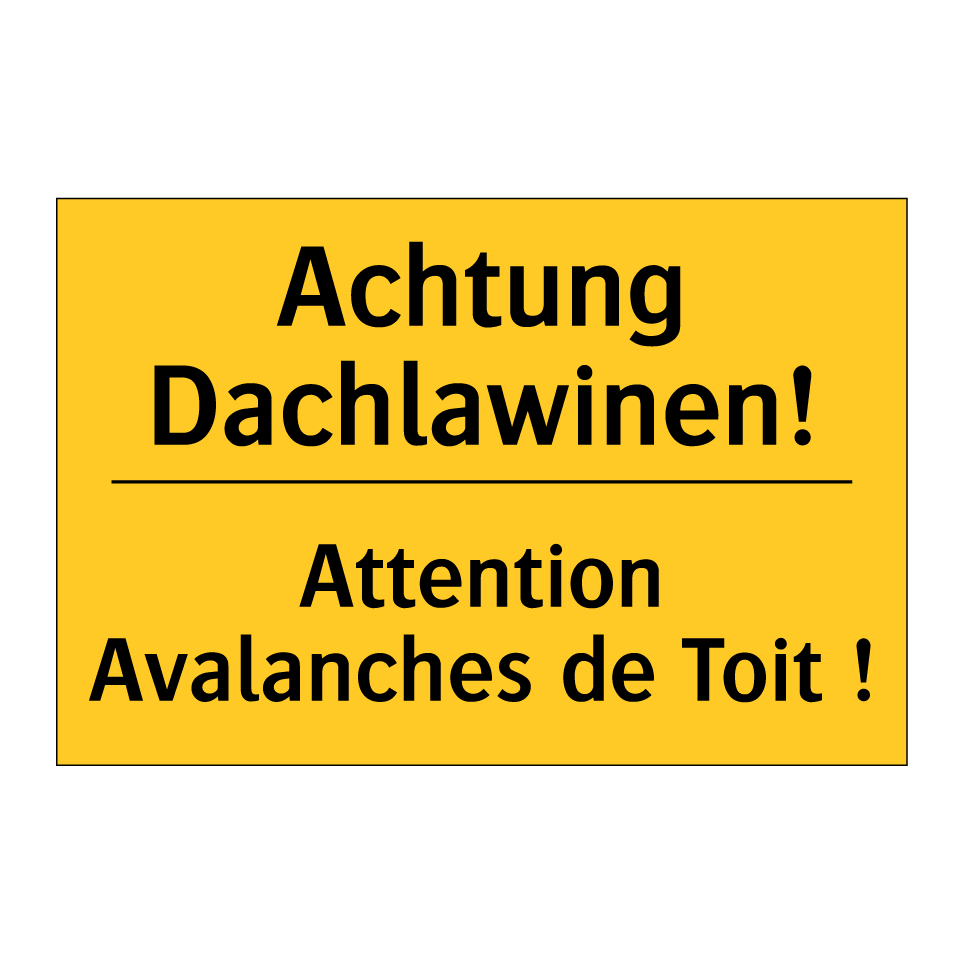 Achtung Dachlawinen! - Attention Avalanches de Toit !