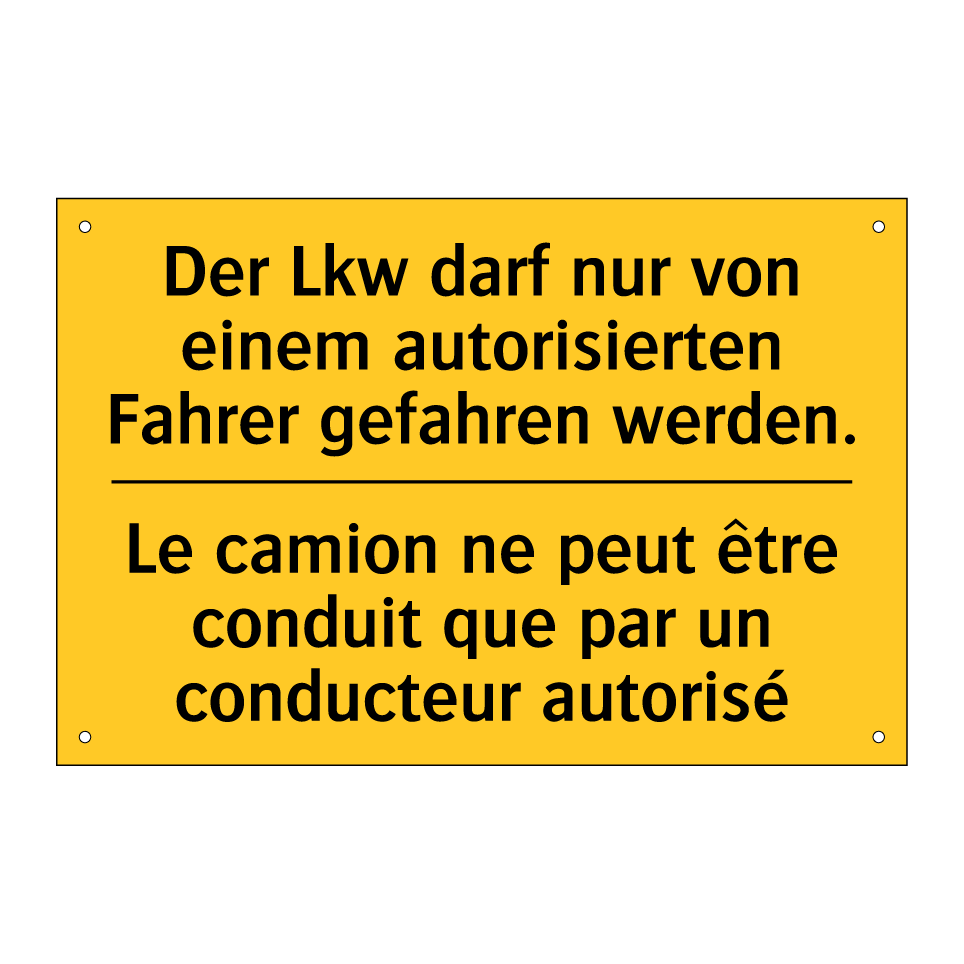 Der Lkw darf nur von einem autorisierten  /.../ - Le camion ne peut être conduit  /.../