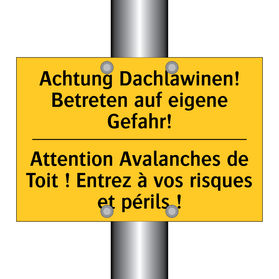 Achtung Dachlawinen! Betreten  /.../ - Attention Avalanches de Toit !  /.../