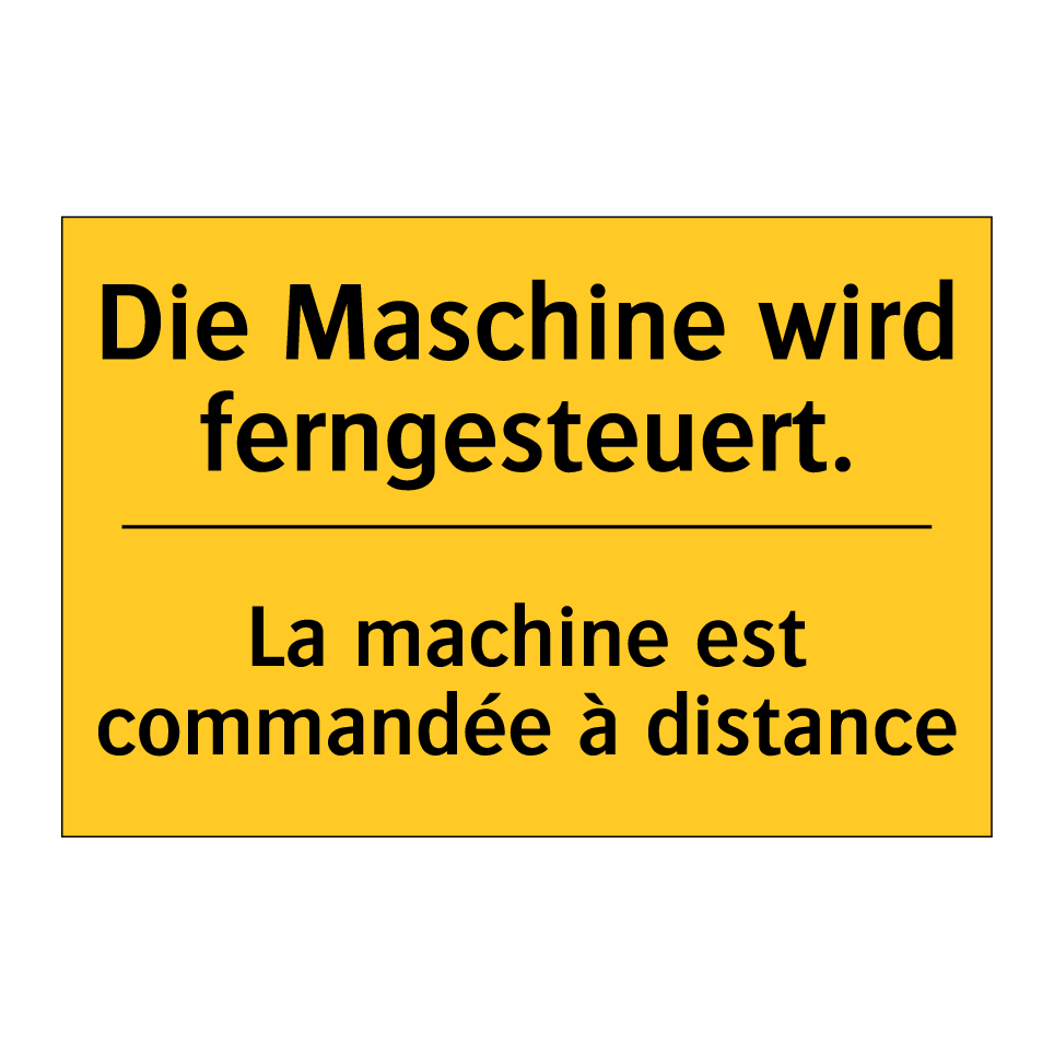 Die Maschine wird ferngesteuert. /.../ - La machine est commandée à distance /.../