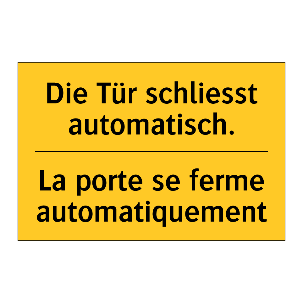 Die Tür schliesst automatisch. - La porte se ferme automatiquement /.../