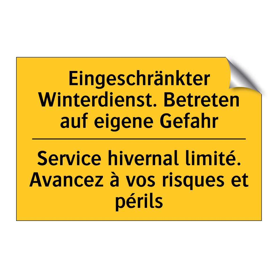 Eingeschränkter Winterdienst.  /.../ - Service hivernal limité. Avancez  /.../